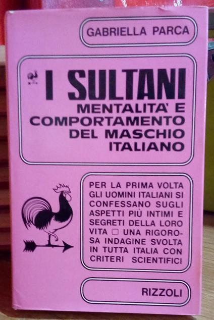 I sultani. Mentalità e comportamento del maschio italiano - Gabriella Parca - copertina