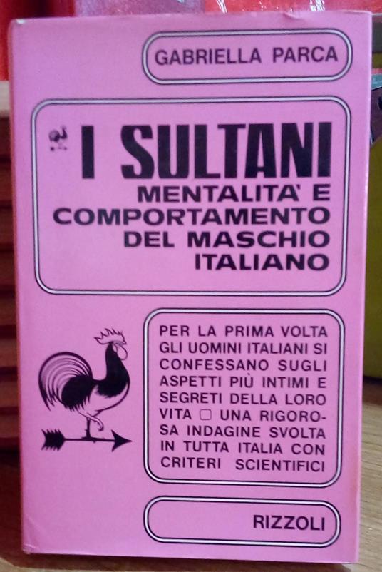 I sultani. Mentalità e comportamento del maschio italiano - Gabriella Parca - copertina