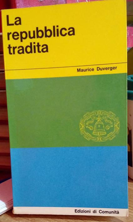 La repubblica tradita - Maurice Duverger - copertina