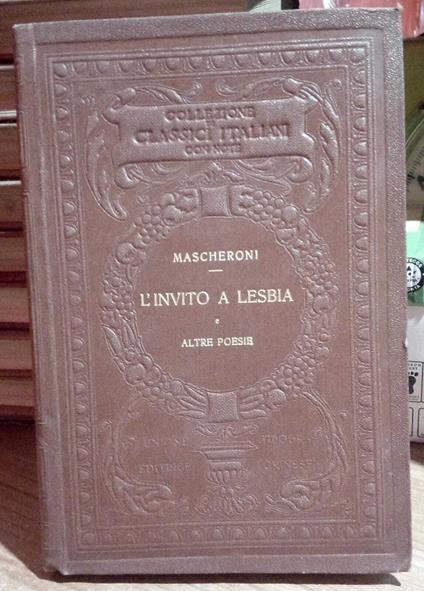 I classici italiani con note. L'invito e Lesbia Cidonia e altre poesie - Lorenzo Mascheroni - copertina