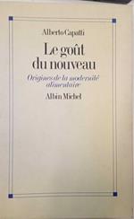 Le Goût du nouveau: Origines de la modernité alimentaire