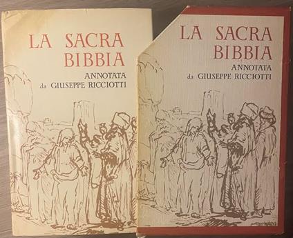 La Sacra Bibbia annotata da Giuseppe Ricciotti - Giuseppe Ricciotti - copertina