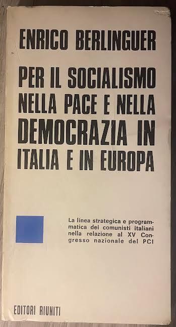 Per il socialismo nella pace e nella democrazia in Italia e in Europa - Enrico Berlinguer - copertina