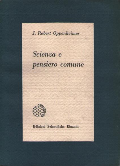 Scienza e pensiero comune - J. Robert Oppenheimer - copertina