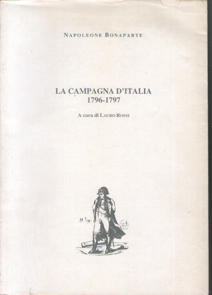La campagna d'Italia (1796-1797) - Napoleone Bonaparte - copertina