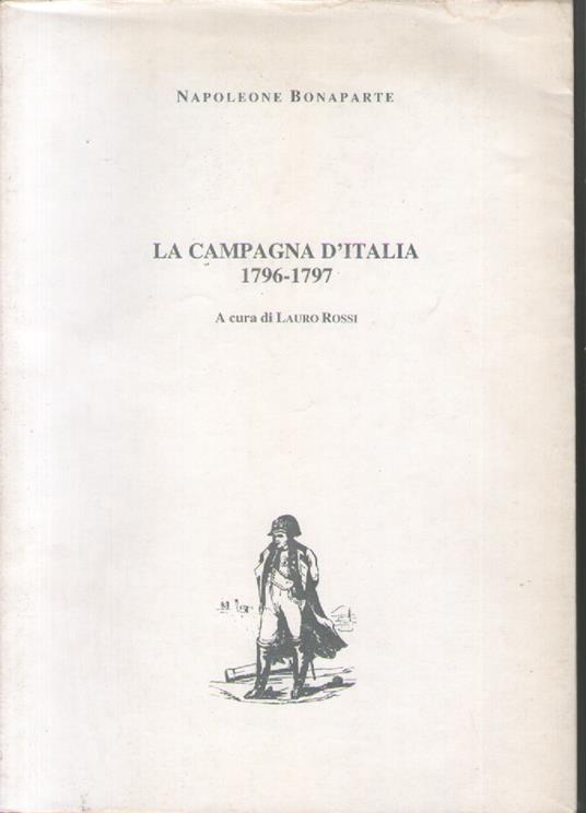 La campagna d'Italia (1796-1797) - Napoleone Bonaparte - copertina