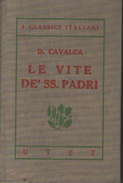 I classici italiani con note. Le vite dè S.S. Padri - Domenico Cavalca - copertina