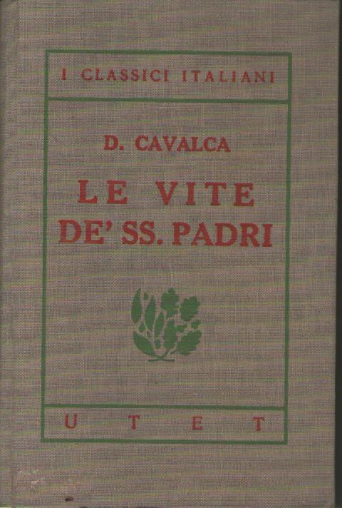 I classici italiani con note. Le vite dè S.S. Padri