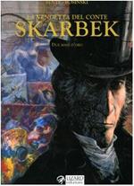 Due mani d'oro. La vendetta del conte Skarbek (Vol. 1)