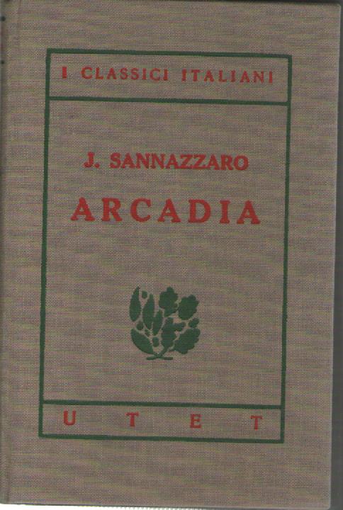 I classici italiani con note. Arcadia - Jacopo Sannazzaro - copertina