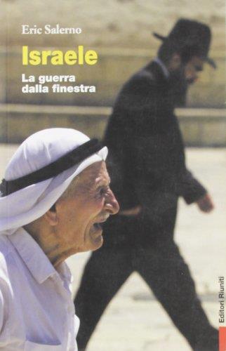 Israele. La guerra dalla finestra - Eric Salerno - copertina