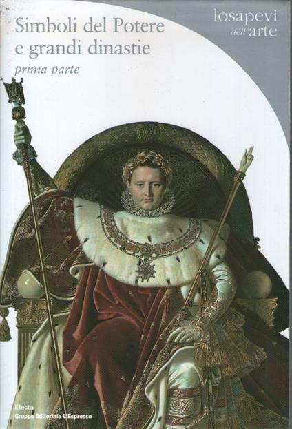 Simboli del Potere e grandi dinastie. Parte prima - copertina