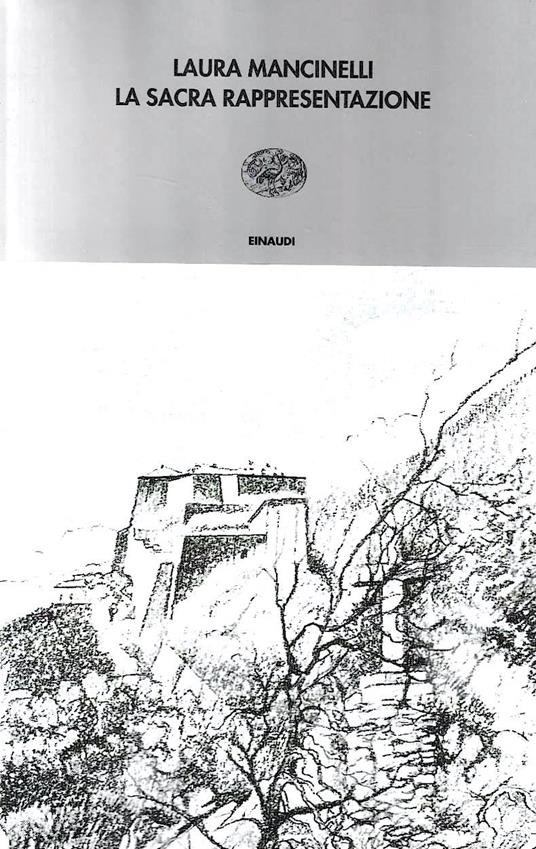 La Sacra Rappresentazione ovvero Come il forte di Exilles fu conquistato ai francesi - Laura Mancinelli - copertina