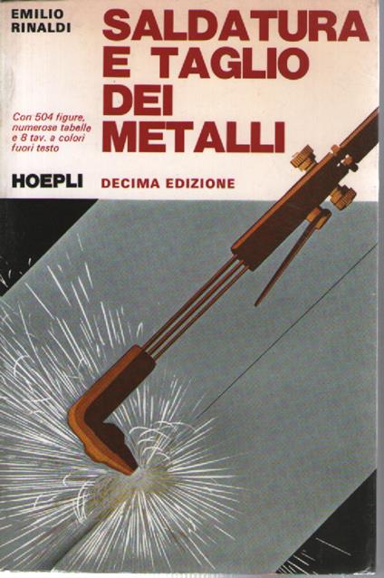 Saldatura e taglio dei metalli - Emilio Rinaldi - copertina