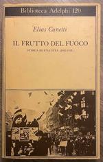 Il frutto del fuoco. Storia di una vita (1921-1931)