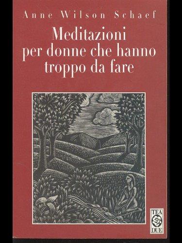 Meditazioni per donne che hanno troppo da fare