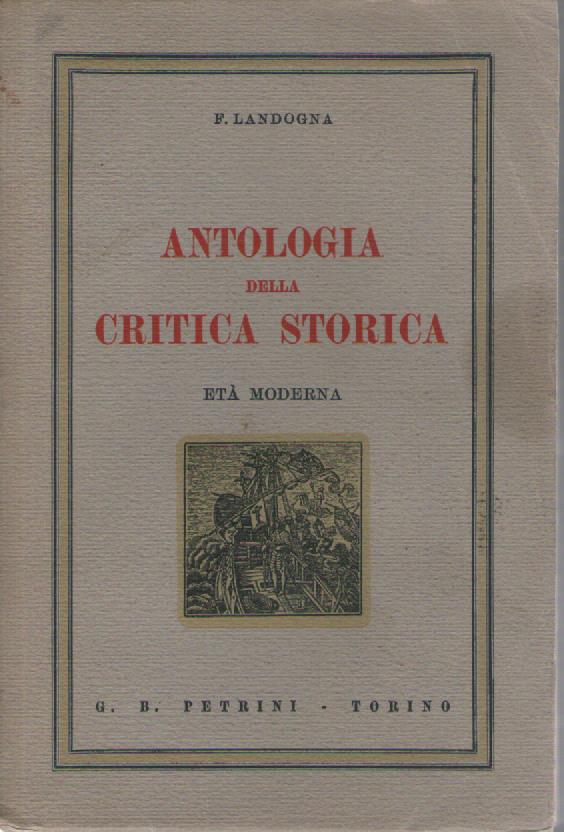 Antologia della critica storica, parte seconda: Età moderna