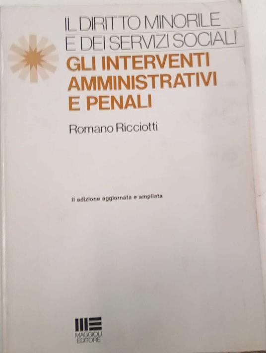 Il diritto minorile e dei servizi sociali. Gli interventi amministrativi e penali - Romano Ricciotti - copertina