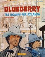 Tre uomini per Atlanta. La giovinezza di Blueberry