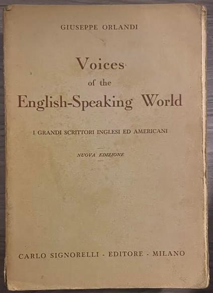 Voices of the English-Speaking World. I grandi scrittori inglesi ed americani - Giuseppe Orlandi - copertina