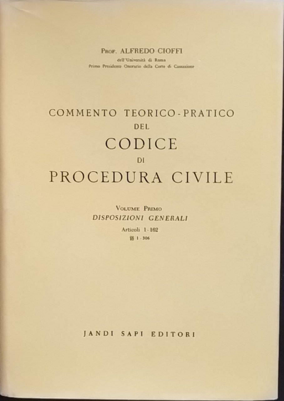 Commento teorico - pratico del codice di procedura civile. Volume primo