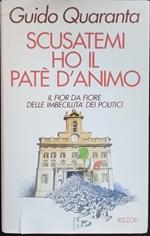 Scusatemi ho il patè d'animo. Il fior da fiore delle imbecillità dei politici