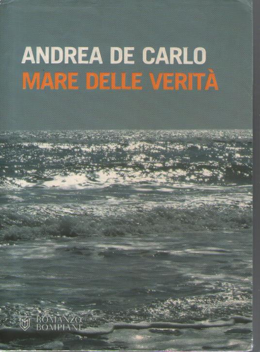 Mare delle verità - Andrea De Carlo - copertina