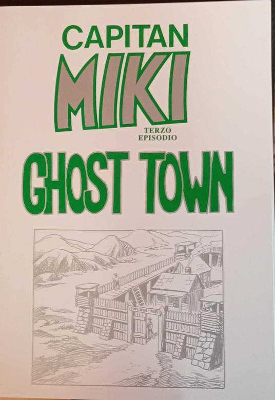 Capitan MIki. Ghost Town. III episodio - copertina