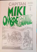 Capitan MIki. Ombre gialle. IV episodio. Album n. 5