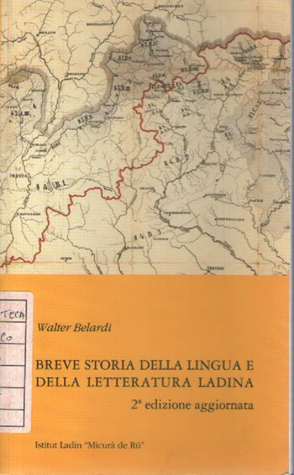 Breve storia della lingua e della letteratura ladina - Walter Belardi - copertina