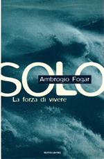 Solo: la forza di vivere