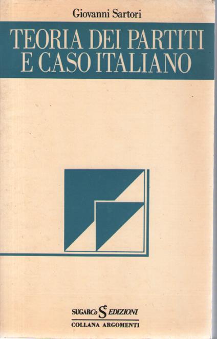 Teoria dei partiti e caso italiano - Giovanni Sartori - copertina
