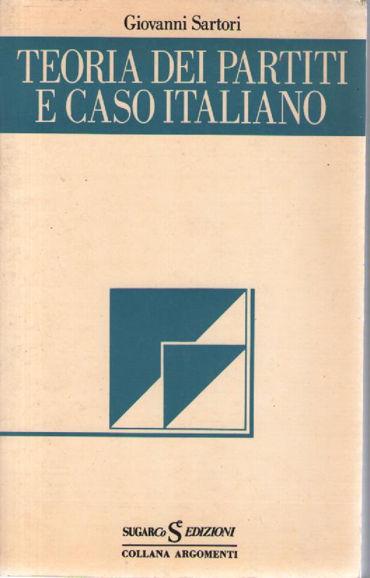 Teoria dei partiti e caso italiano - Giovanni Sartori - copertina