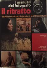 I manuali del fotografo. Il ritratto: tutte le tecniche di ripresa e le attrezzature