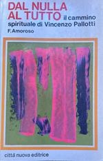 Dal nulla al tutto. Il cammino spirituale di Vincenzo Pallotti