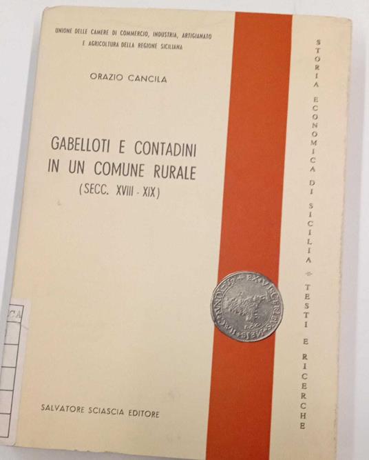 Gabelloti e contadini in un comune rurale (secc. XVIII - XIX) - Orazio Cancila - copertina
