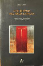 A fil di spada tra Italia e Spagna