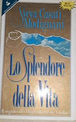Lo splendore della vita