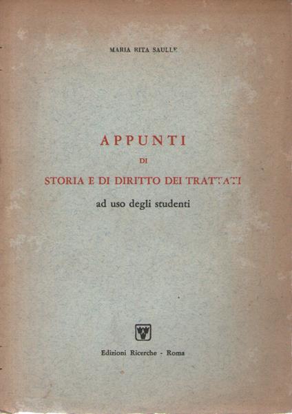 Appunti di storia e di diritto dei trattati ad uso degli studenti - Maria Rita Saulle - copertina