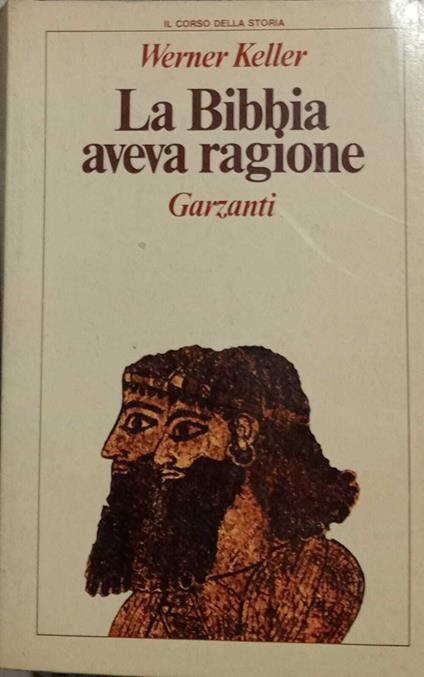La Bibbia aveva ragione - Werner Keller - copertina