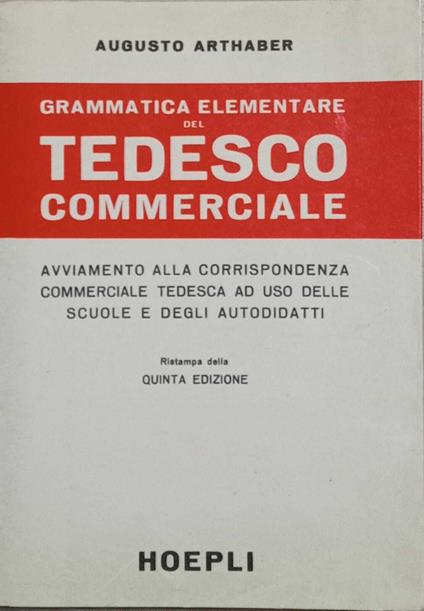 Grammatica elementare del tedesco commerciale - Augusto Arthaber - copertina