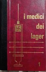 I medici dei lager. Volumi 1, 2 e 3