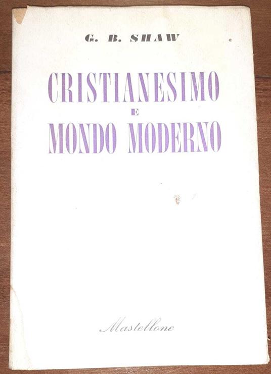 Cristianesimo e mondo moderno - George Bernard Shaw - copertina