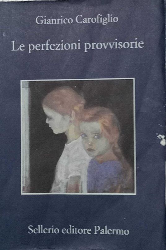 Le perfezioni provvisorie - Gianrico Carofiglio - copertina