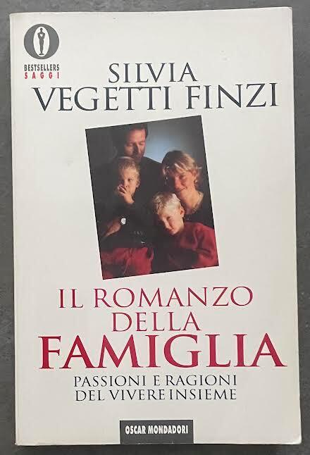 Il romanzo della famiglia. Passioni e ragioni del vivere insieme - Silvia Vegetti Finzi - copertina