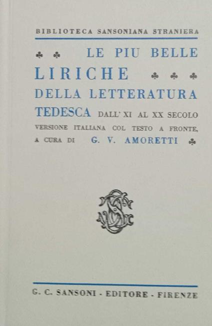 Le più belle liriche della letteratura tedesca dall'XI al XX secolo - V. Amoretti - copertina