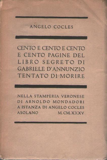 Cento e cento e cento e cento pagine del libro segreto di Gabriele d'Annunzio tentato di morire - Angelo Cocles - copertina