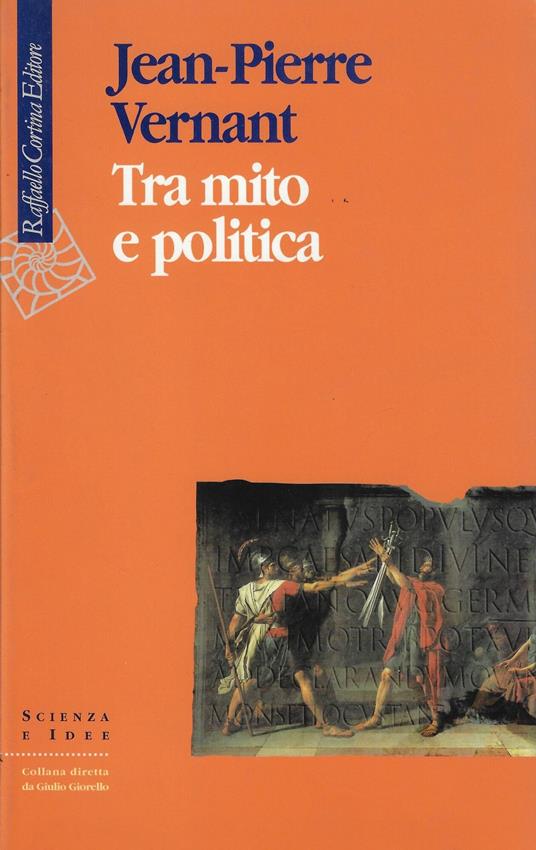 Tra mito e politica - Jean-Pierre Vernant - copertina