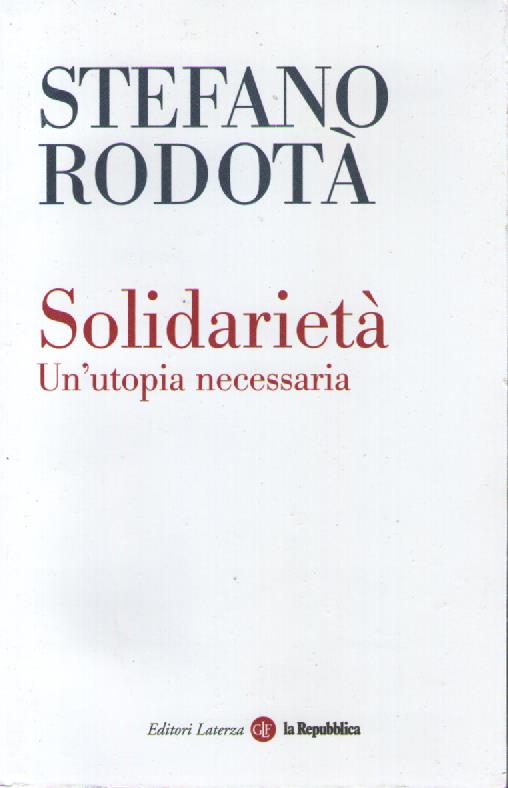 Solidarietà. Un'utopia necessaria