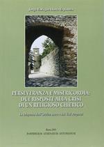 Perseveranza e misericordia: due risposte alla crisi di un religioso chierico. AUTOGRAFATO